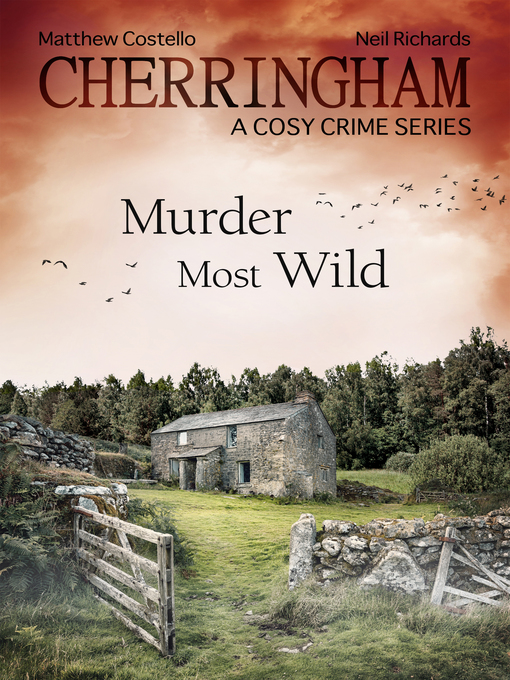 Title details for Cherringham--Murder Most Wild by Neil Richards - Available